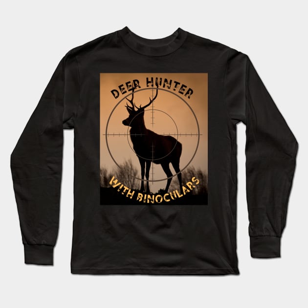 Deer Hunter With Binoculars Funny Hunter Gifts Long Sleeve T-Shirt by Cool Animal Apparel